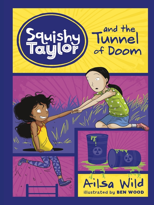 Title details for Squishy Taylor and the Tunnel of Doom by Ailsa Wild - Available